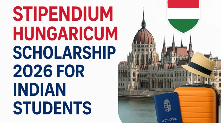 Stipendium Hungaricum Scholarship 2026 for Indian Students | Fully Funded Guide